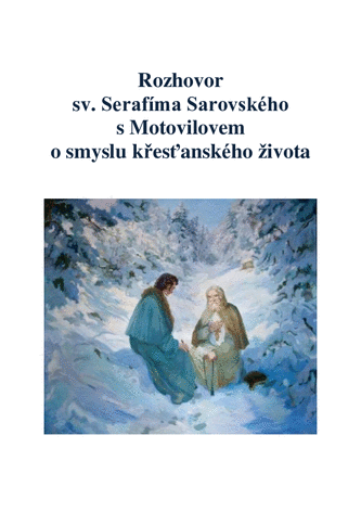 Rozhovor s Motovilovem o smyslu křesťanského života